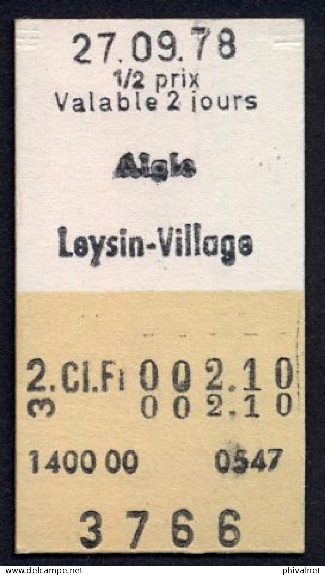 27/09/78 , AIGLE , LEYSIN - VILLAGE , TICKET DE FERROCARRIL , TREN , TRAIN , RAILWAYS - Europe