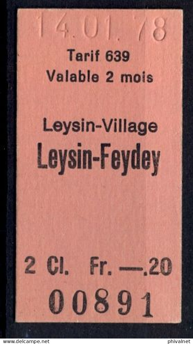 14/01/78 , LEYSIN - VILLAGE , LEYSIN - FEYDEY , TICKET DE FERROCARRIL , TREN , TRAIN , RAILWAYS - Europa