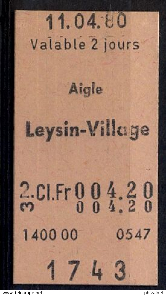 11/04/80 , AIGLE , LEYSIN - VILLAGE  , TICKET DE FERROCARRIL , TREN , TRAIN , RAILWAYS - Europa