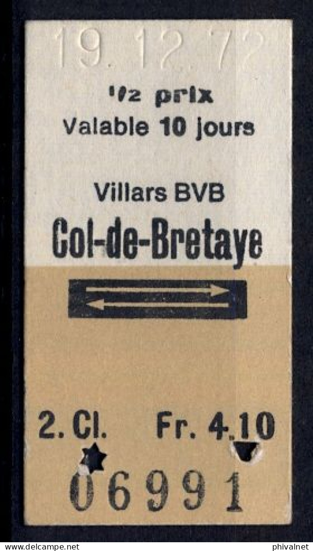 19/12/72 , VILLARS BVB - COL DE BRETAYE , TICKET DE FERROCARRIL , TREN , TRAIN , RAILWAYS - Europa
