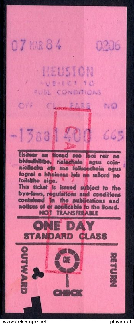 IRLANDA , 07/03/84 , HEUSTON  , TICKET DE FERROCARRIL , TREN , TRAIN , RAILWAYS - Europe