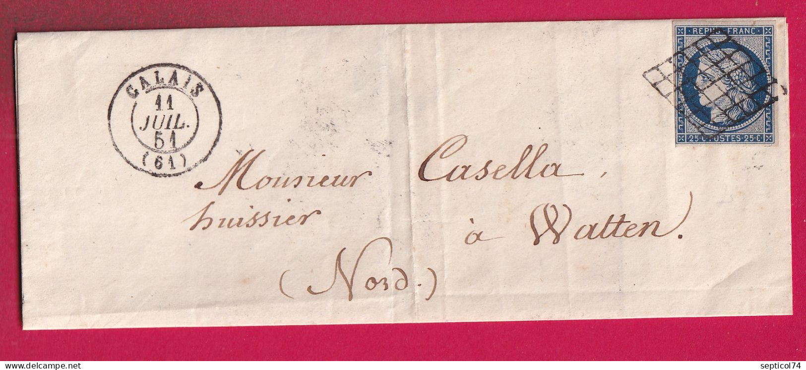 N°4 GRILLE CALAIS PAS DE CALAIS 11 JUIL 1851 POUR WATTEN NORD LETTRE - 1849-1876: Période Classique