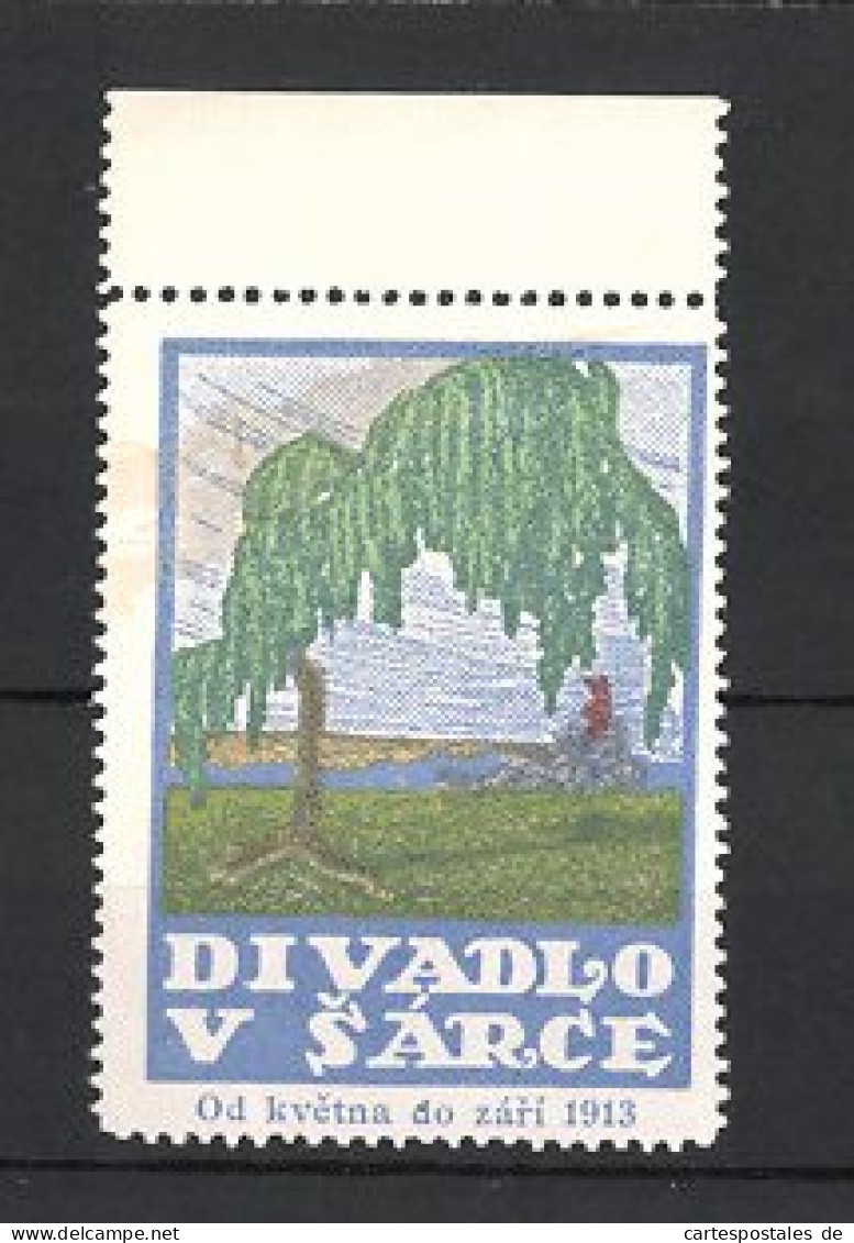 Reklamemarke Divadlo V Sarce, Od Kvetna Do Zari 1913, Weide Und Landschaftspanorama  - Erinofilia