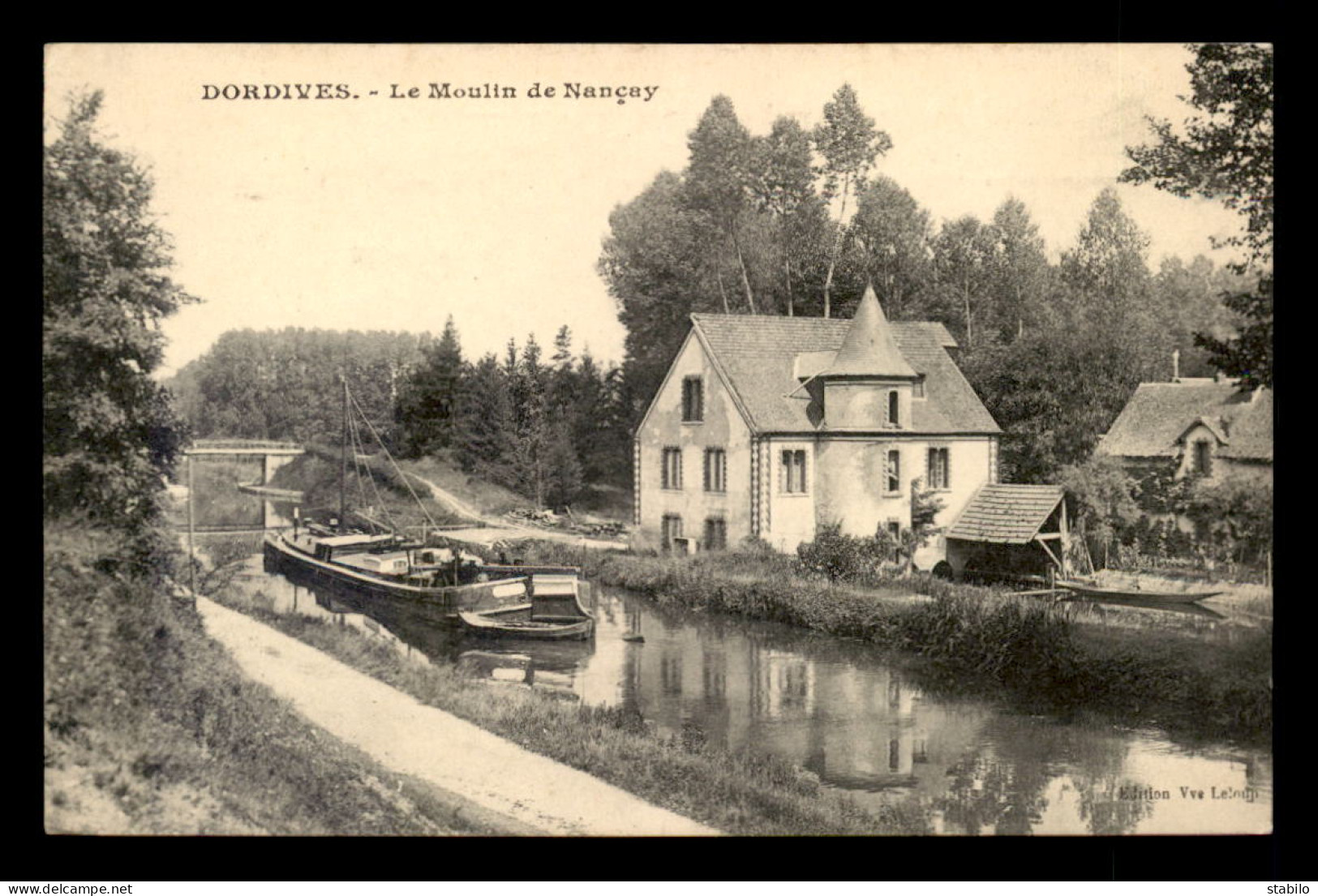 45 - DORDIVES - LE MOULIN DE NANCAY - PENICHE SUR LE CANAL - Dordives