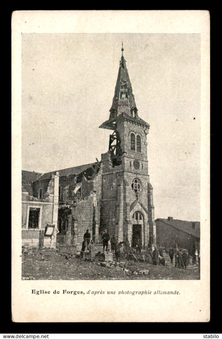 55 - FORGES - EGLISE BOMBARDEE D'APRES UNE PHOTOGRAPHIE ALLEMANDE - Altri & Non Classificati