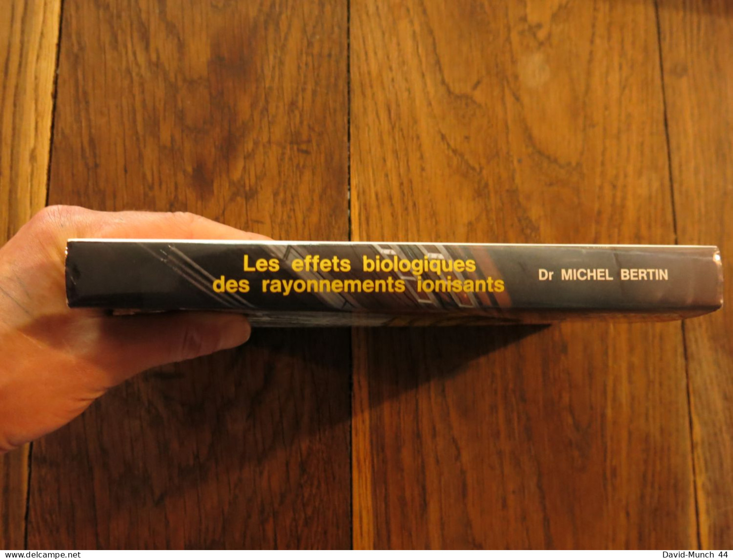 Les Effets Biologiques Des Rayonnements Ionisants Du Dr. Michel Bertin. Electricité De France. 1991 - Wetenschap