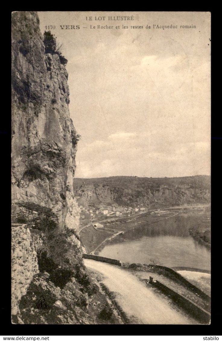 46 - VERS - LE ROCHER ET LES RESTES DE L'AQUEDUC ROMAIN - Autres & Non Classés