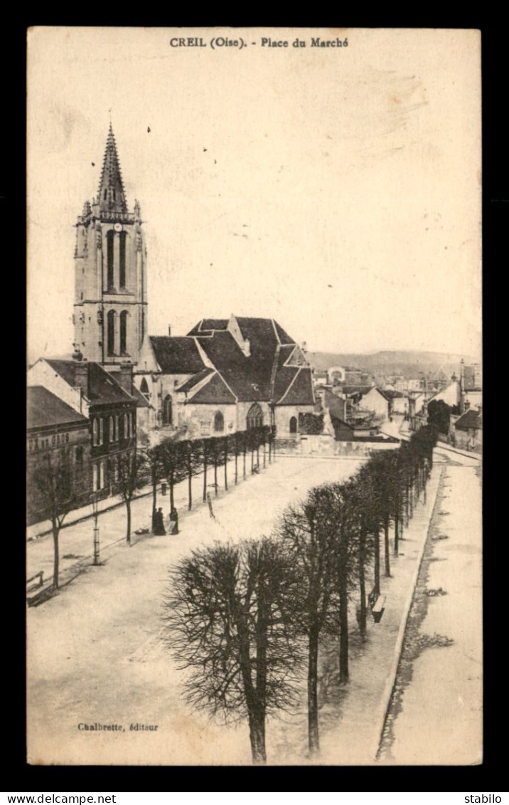 60 - CREIL - PLACE DU MARCHE - Creil