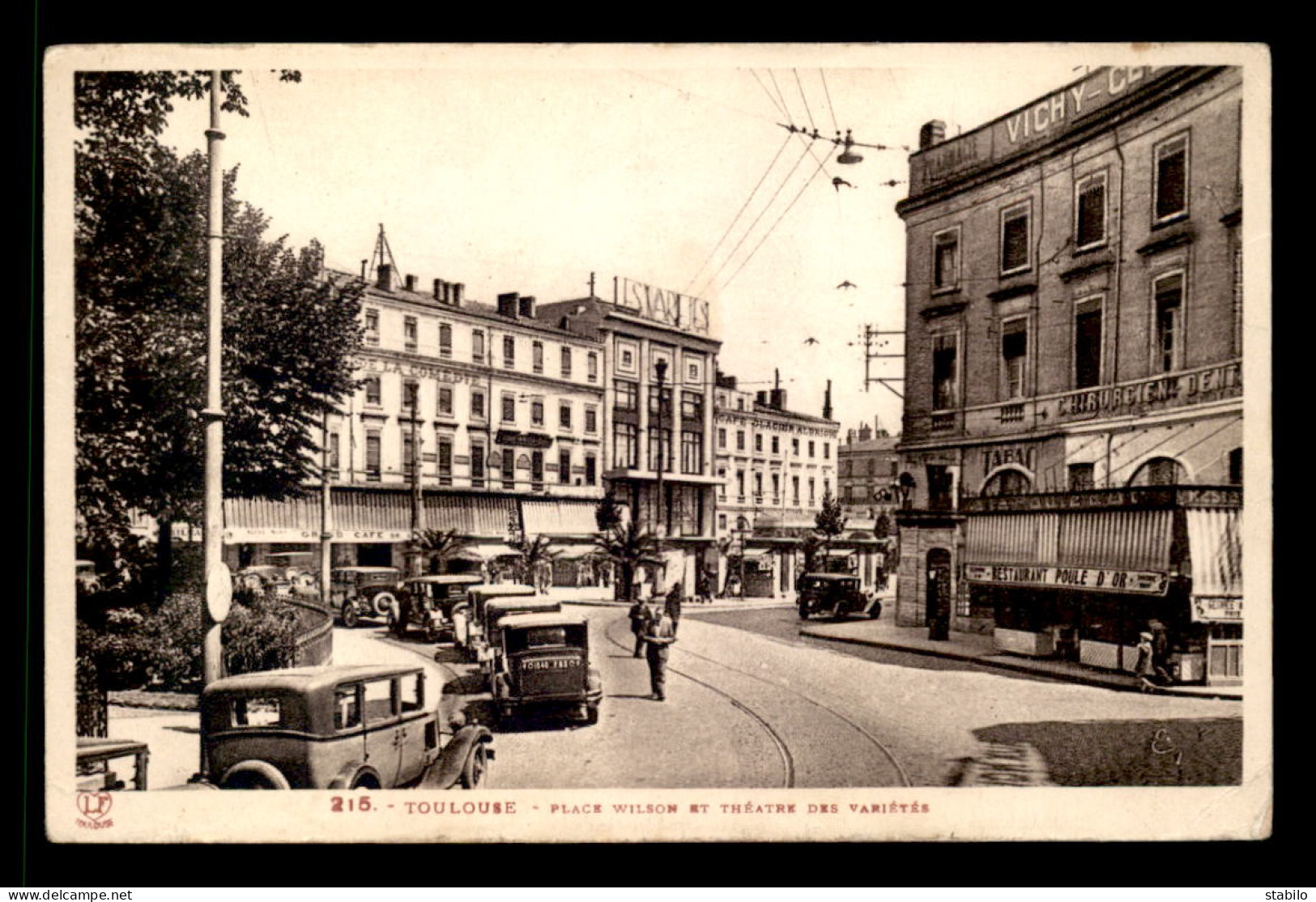 31 - TOULOUSE - PLACE WILSON - THEATRE DES VARIETES - RESTAURANT "A LA POULE D'OR" - Toulouse