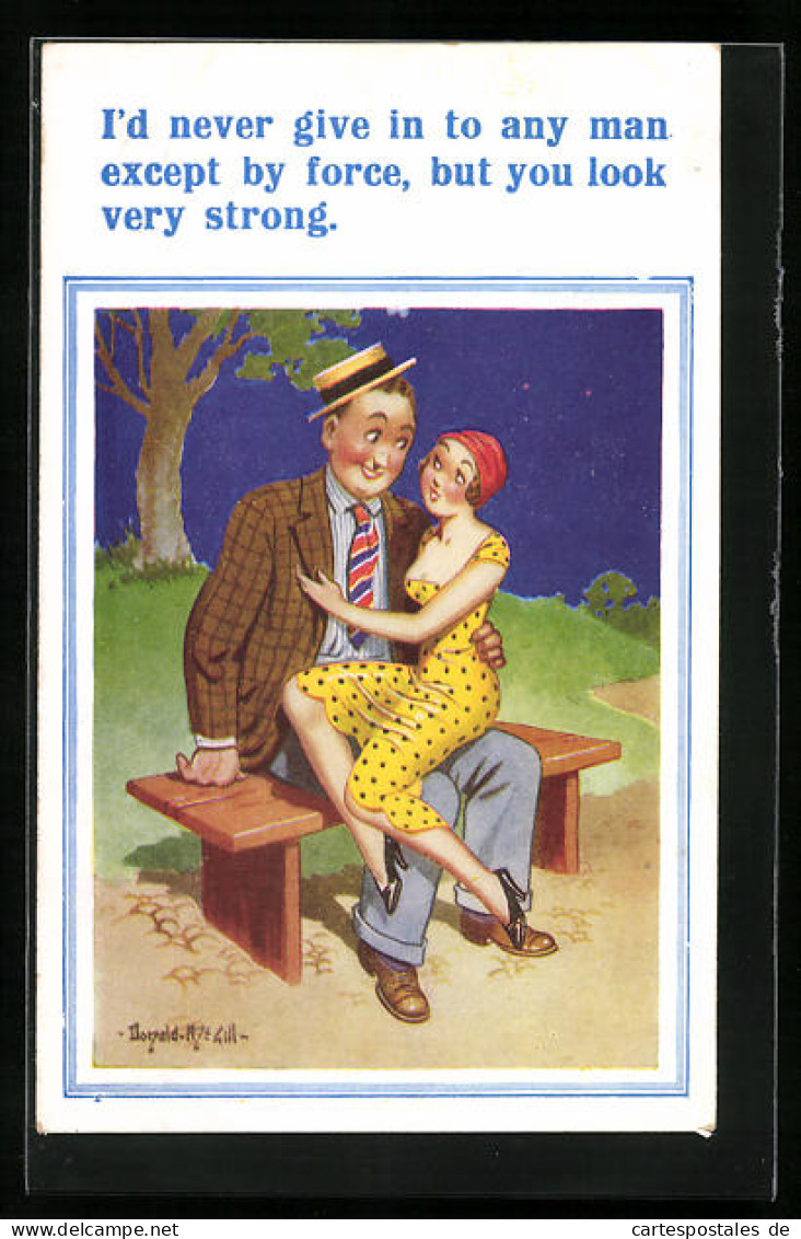 Künstler-AK Donald McGill: I`d Never Give In To Any Man Except By Force, But You Look Very Strong, Mann Mit Frau  - Mc Gill, Donald