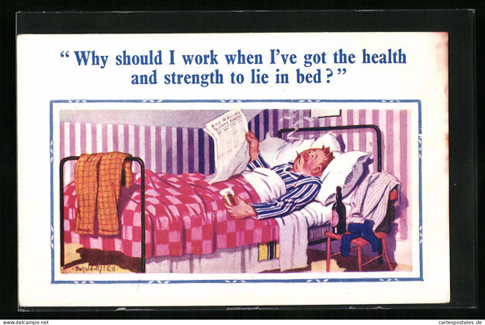 Künstler-AK Donald McGill: Why Should I Work When I`ve Got The Health And Strength To Lie In Bed?  - Mc Gill, Donald