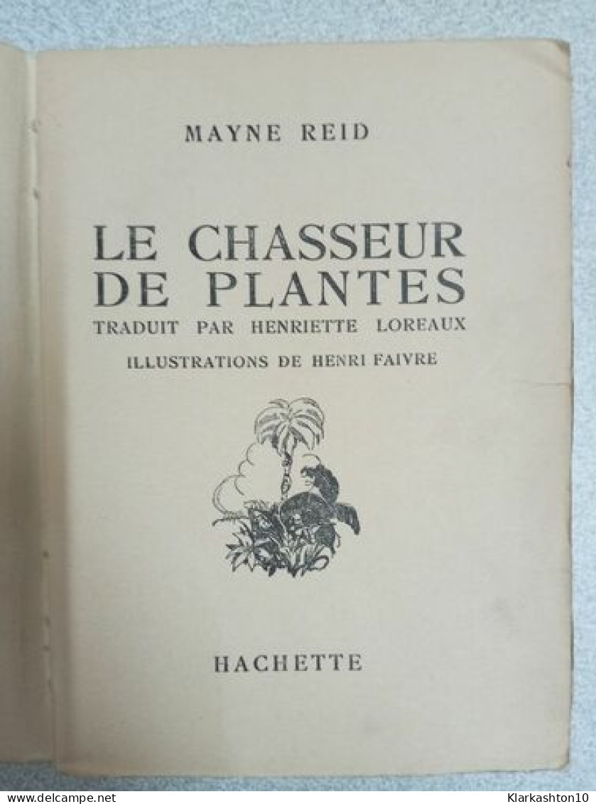 Le Chasseur De Plantes - Sonstige & Ohne Zuordnung