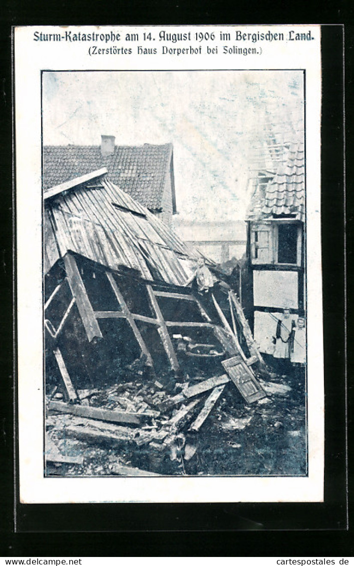 AK Solingen, Sturm-Katastrophe Am 14.08.1906, Zerstörtes Haus Dorperhof  - Überschwemmungen