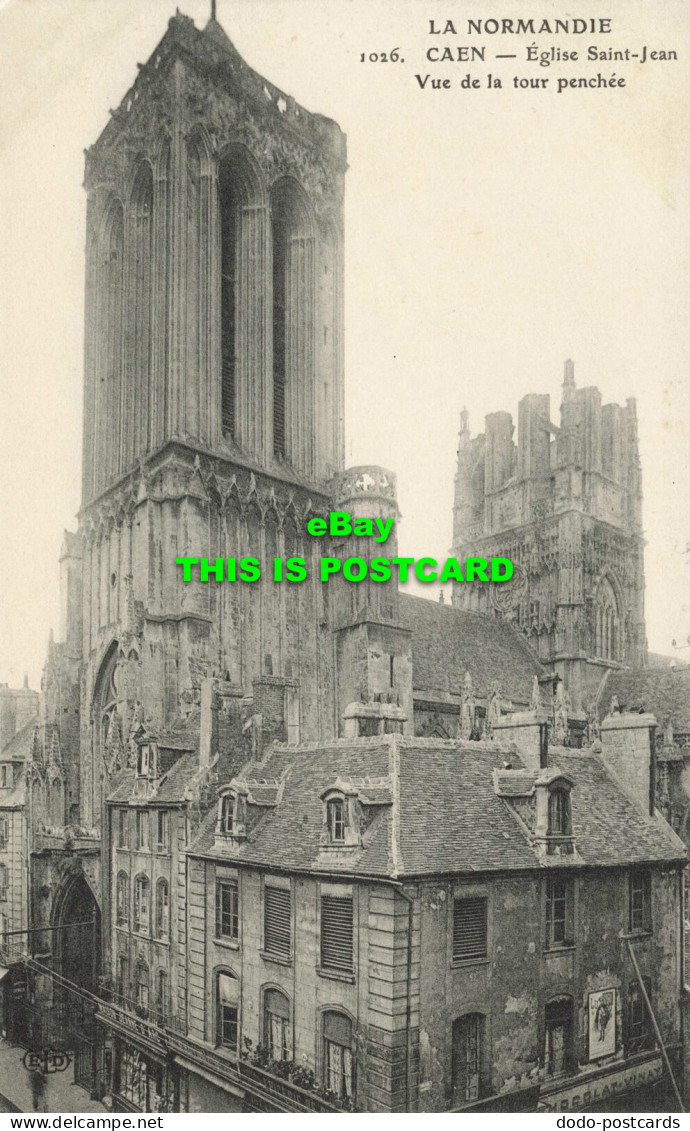 R566533 La Normandie. 1026. Caen. Eglise Saint Jean. Vue De La Tour Penchee. E. - Mondo