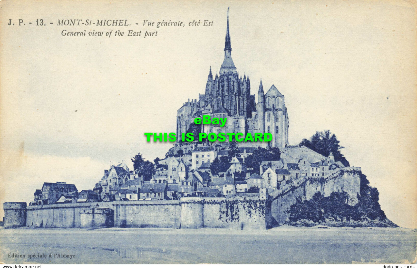 R568192 J. P. 13. Mont St. Michel. General View Of East Part. Edition Speciale A - Monde