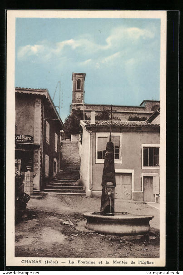 CPA Chanas, La Fontaine Et La Montée De L`Eglise  - Chanas