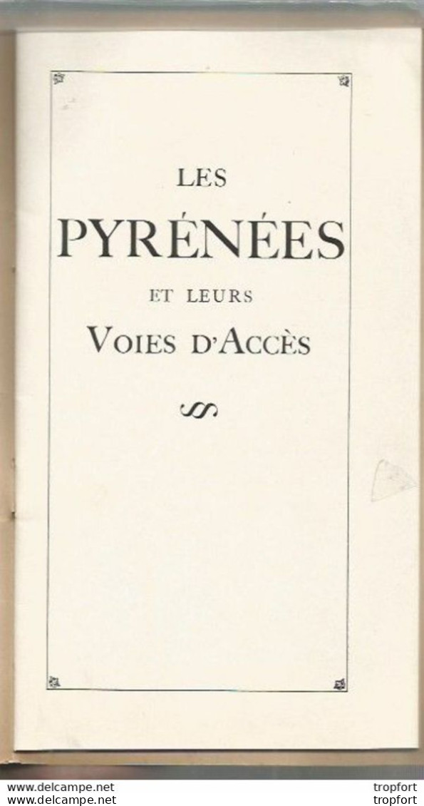 CA / Vintage / Guide 1932 Les PYRENEES Et Leurs Voies D'accès // Bayonne Hendaye Sète Marseille 35 Pages - Tourism Brochures