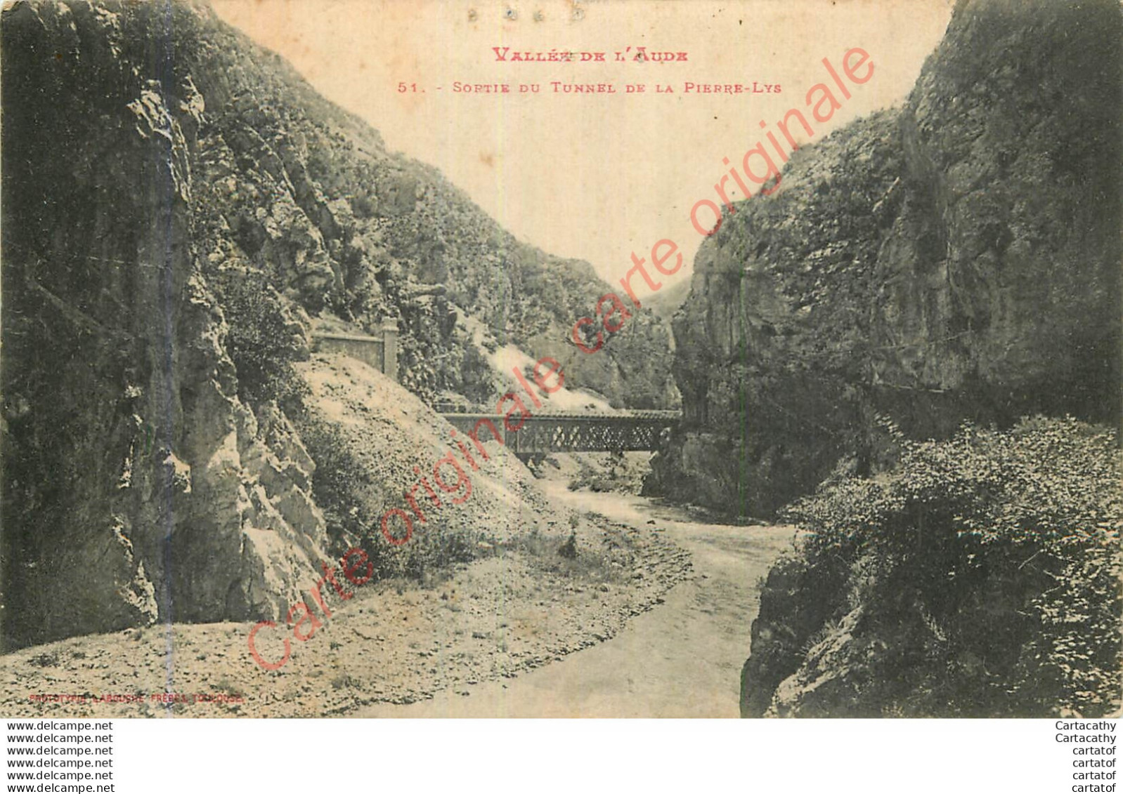 Vallée De L'AUDE .  Sortie Du Tunnel De La Pierre Lys ;  Cpa Labouche Freres Toulouse ; - Andere & Zonder Classificatie