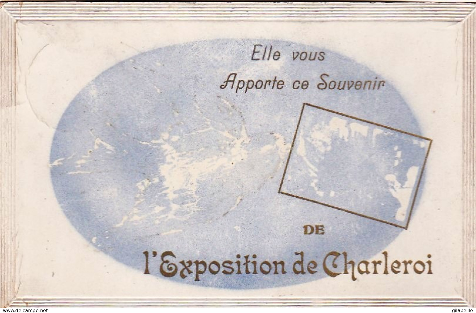 Elle Vous Apporte Ce Souvenir De L'exposition De CHARLEROI - Charleroi