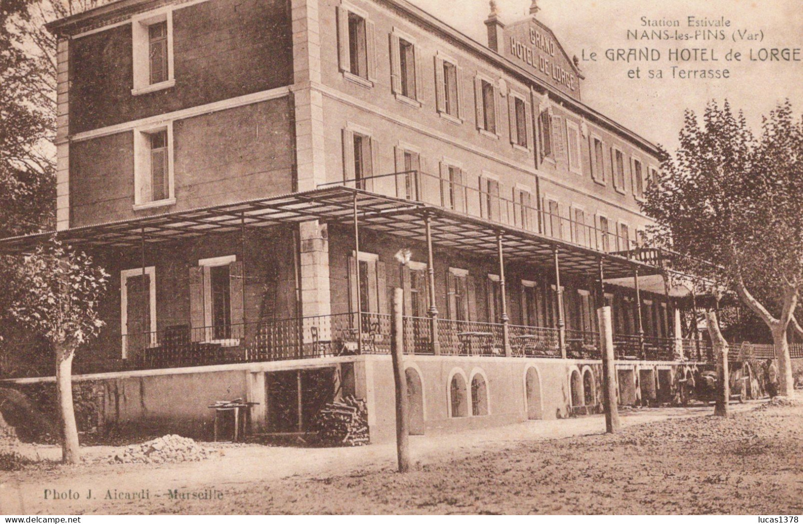 83 / NANS / GRAND HOTEL DE LORGES ET SA TERRASSE / EDIT AICARDI - Nans-les-Pins