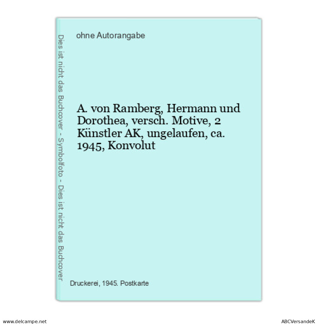 A. Von Ramberg, Hermann Und Dorothea, Versch. Motive, 2 Künstler AK, Ungelaufen, Ca. 1945, Konvolut - Unclassified