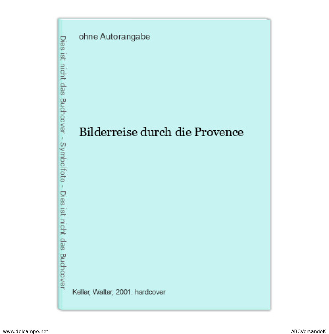 Bilderreise Durch Die Provence - Otros & Sin Clasificación