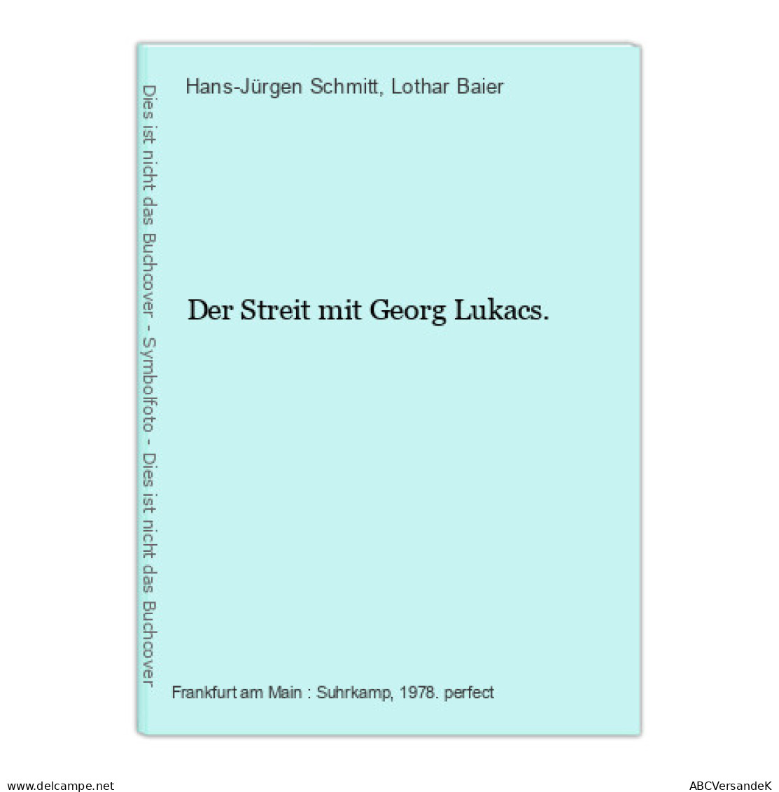 Der Streit Mit Georg Lukacs. - Altri & Non Classificati