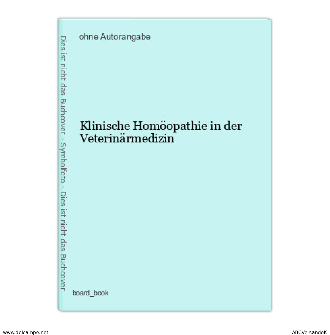 Klinische Homöopathie In Der Veterinärmedizin - Otros & Sin Clasificación