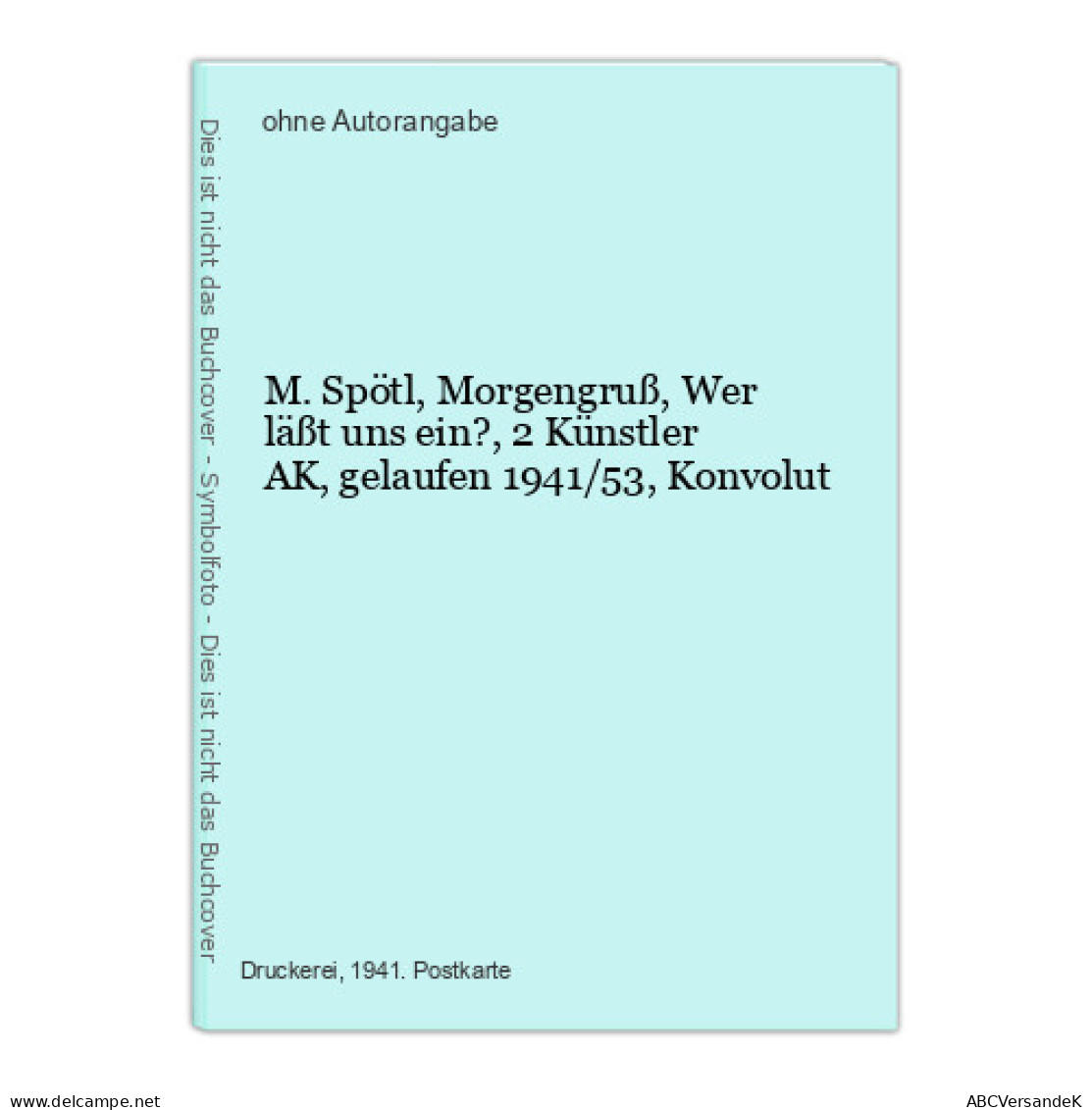 M. Spötl, Morgengruß, Wer Läßt Uns Ein?, 2 Künstler AK, Gelaufen 1941/53, Konvolut - Sin Clasificación