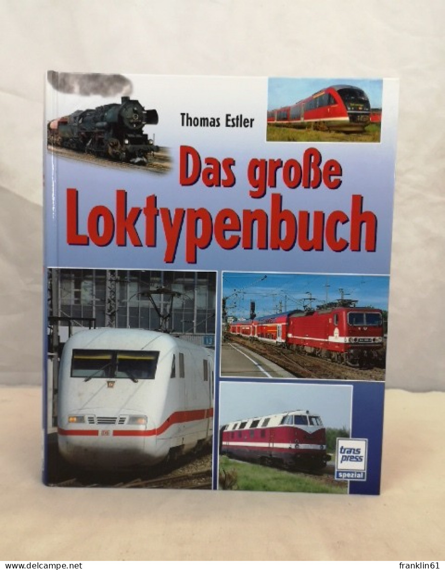 Das Große Loktypenbuch. - Trasporti