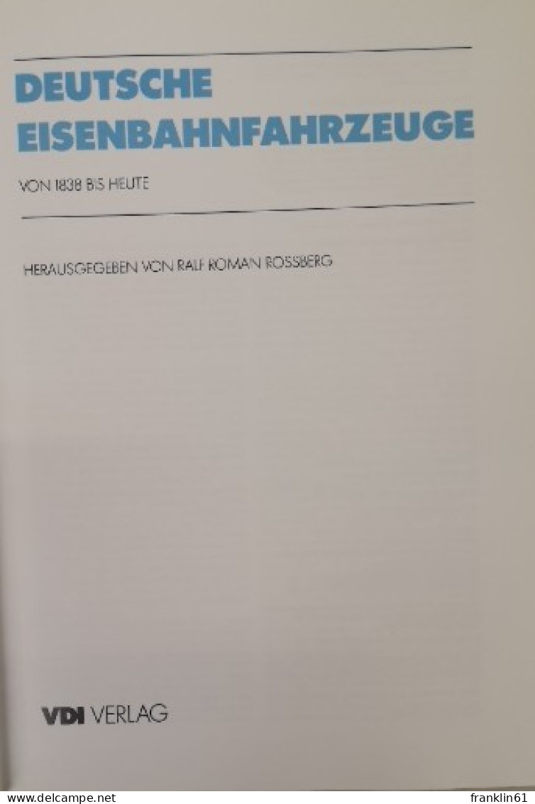 Deutsche Eisenbahnfahrzeuge Von 1835 Bis Heute. - Trasporti