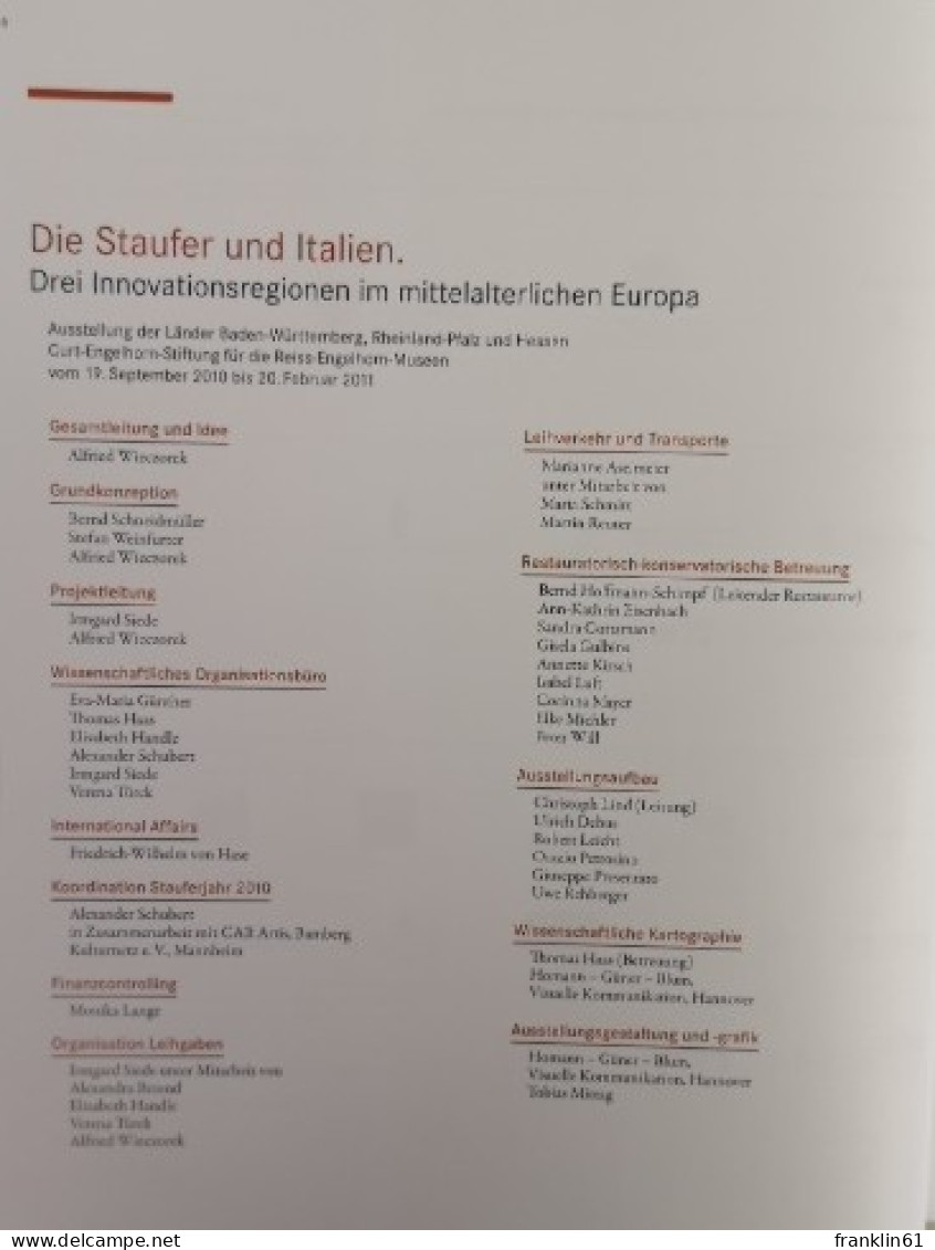 Die Staufer und Italien. Drei Innovationsregionen im Mittelalterlichen Europa. Objekte. Essays.
