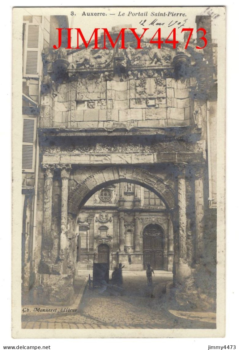 CPA - AUXERRE En 1907 - Le Portail Saint-Pierre ( Bien Animé ) N° 3 - Edit. Ch. Monneret - Auxerre