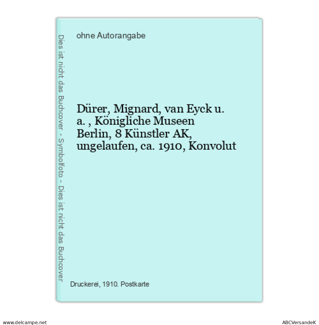 Dürer, Mignard, Van Eyck U. A., Königliche Museen Berlin, 8 Künstler AK, Ungelaufen, Ca. 1910, Konvolut - Sin Clasificación