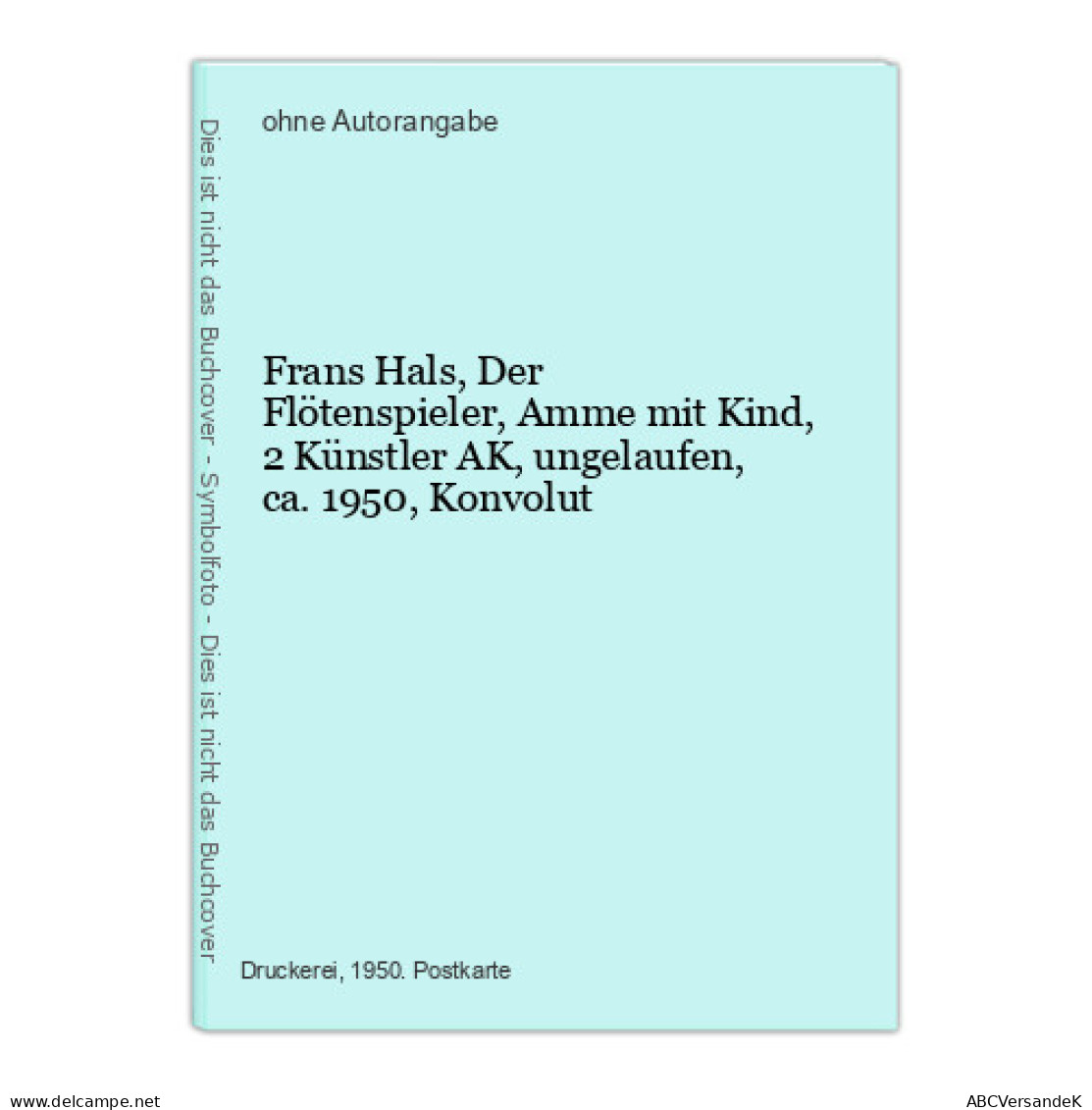 Frans Hals, Der Flötenspieler, Amme Mit Kind, 2 Künstler AK, Ungelaufen, Ca. 1950, Konvolut - Non Classés