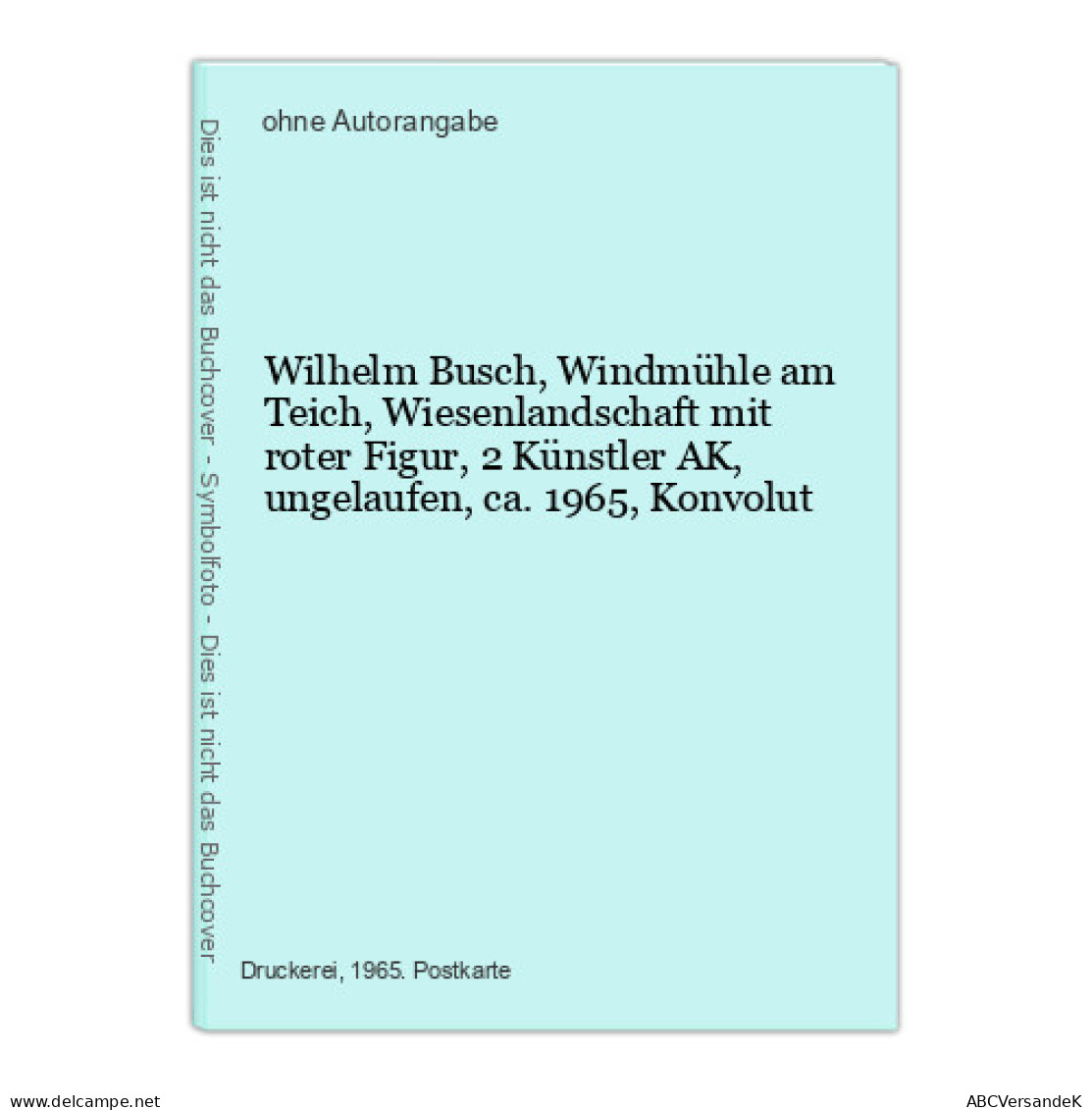 Wilhelm Busch, Windmühle Am Teich, Wiesenlandschaft Mit Roter Figur, 2 Künstler AK, Ungelaufen, Ca. 1965, Ko - Sin Clasificación