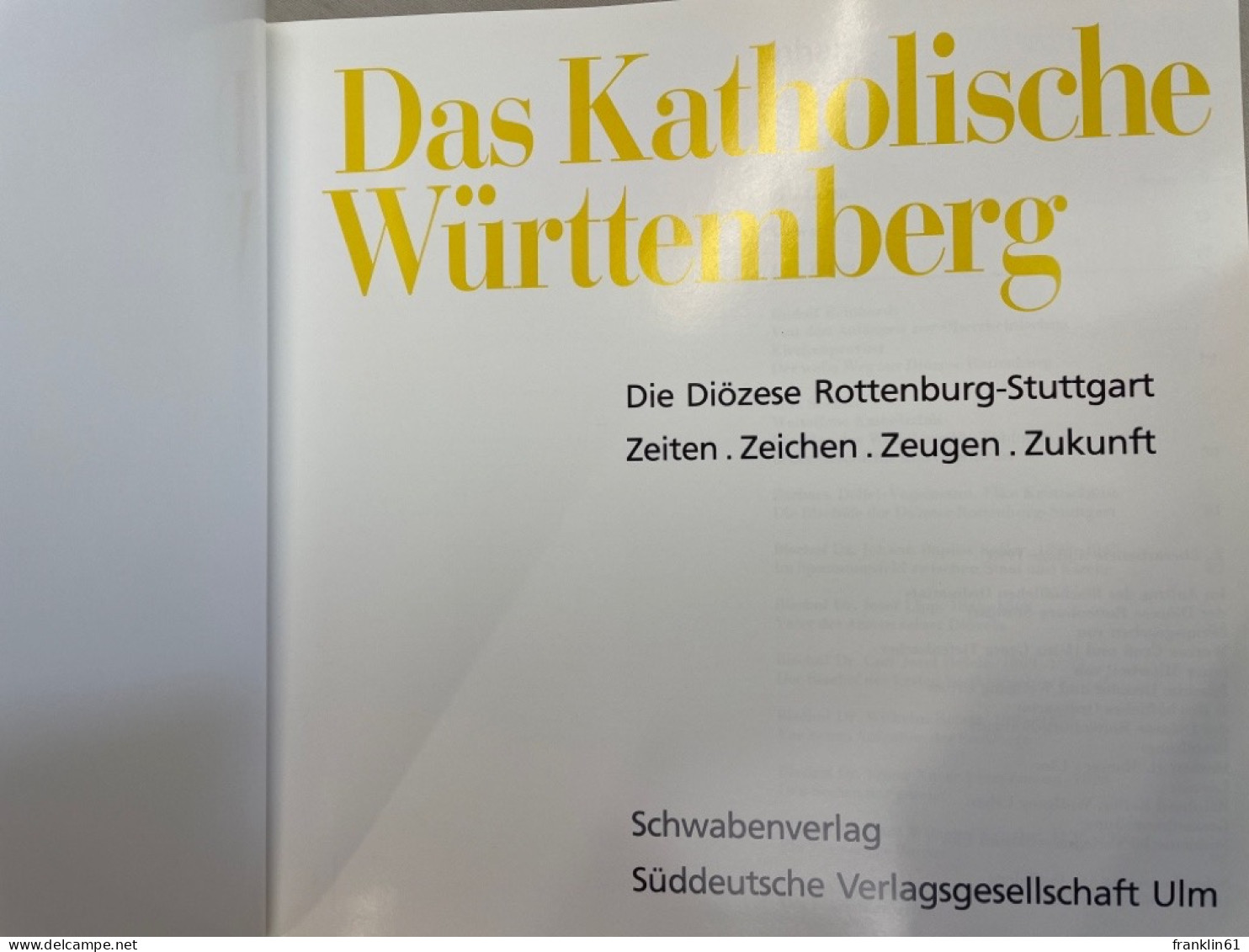 Das Katholische Württemberg : Die Diözese Rottenburg-Stuttgart ; Zeiten, Zeichen, Zeugen, Zukunft. - Autres & Non Classés