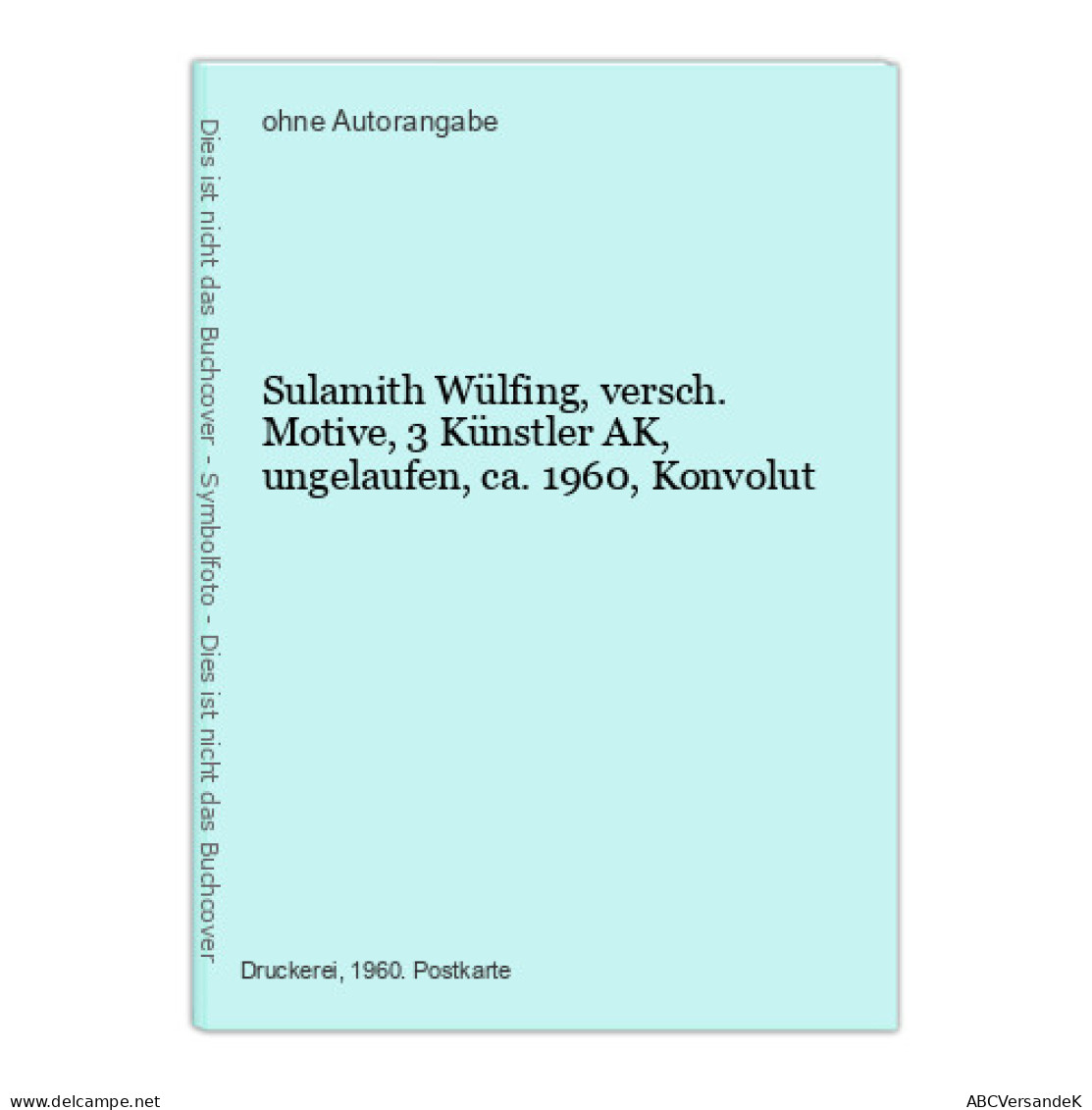 Sulamith Wülfing, Versch. Motive, 3 Künstler AK, Ungelaufen, Ca. 1960, Konvolut - Ohne Zuordnung