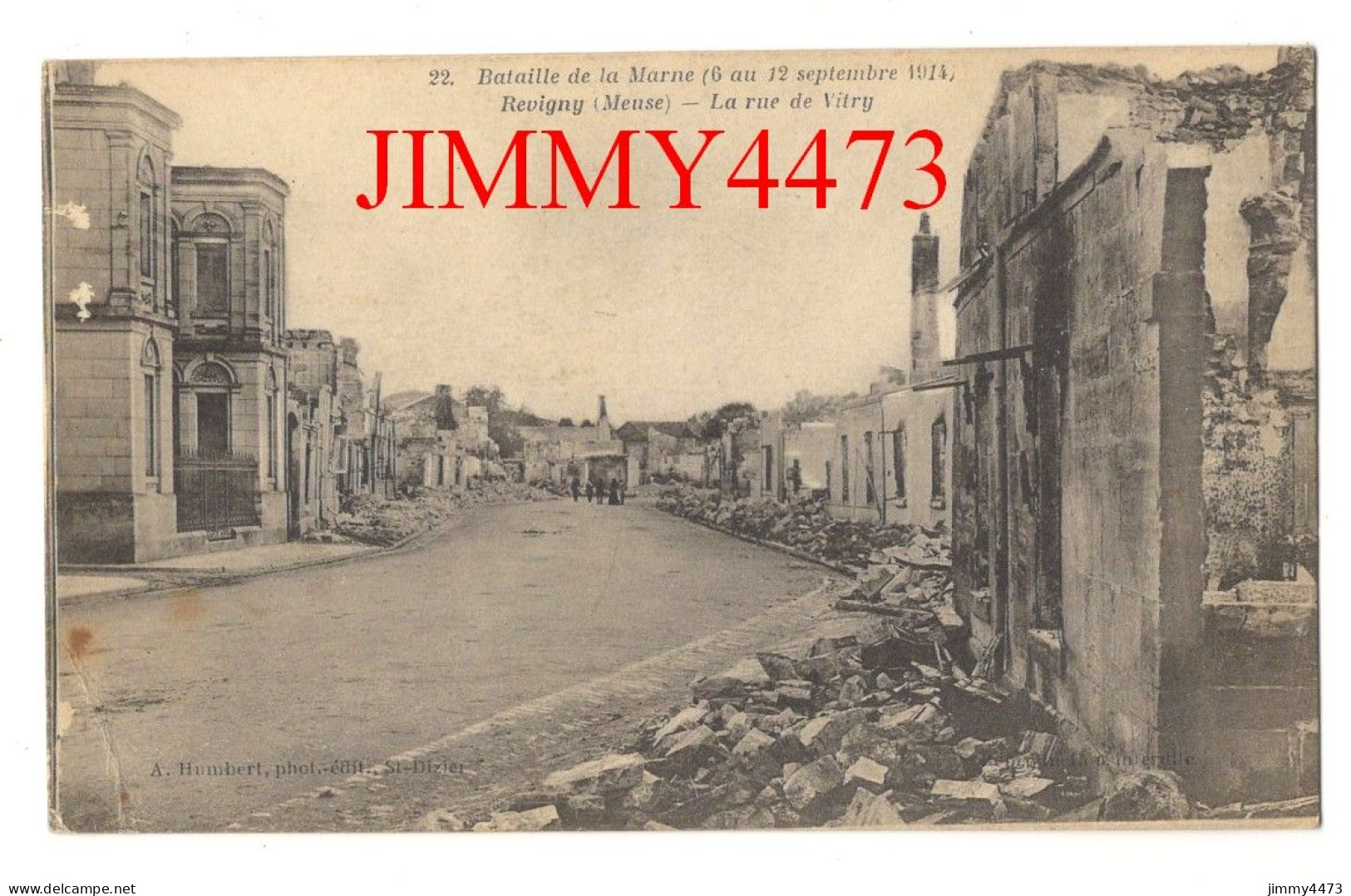 CPA - REVIGNY En 1915 (Meuse) - La Rue De Vitry - Bataille De La Marne ( 6 Au 12 Sept. 1914 ) N° 22 - Edit. A. Humbert - Revigny Sur Ornain