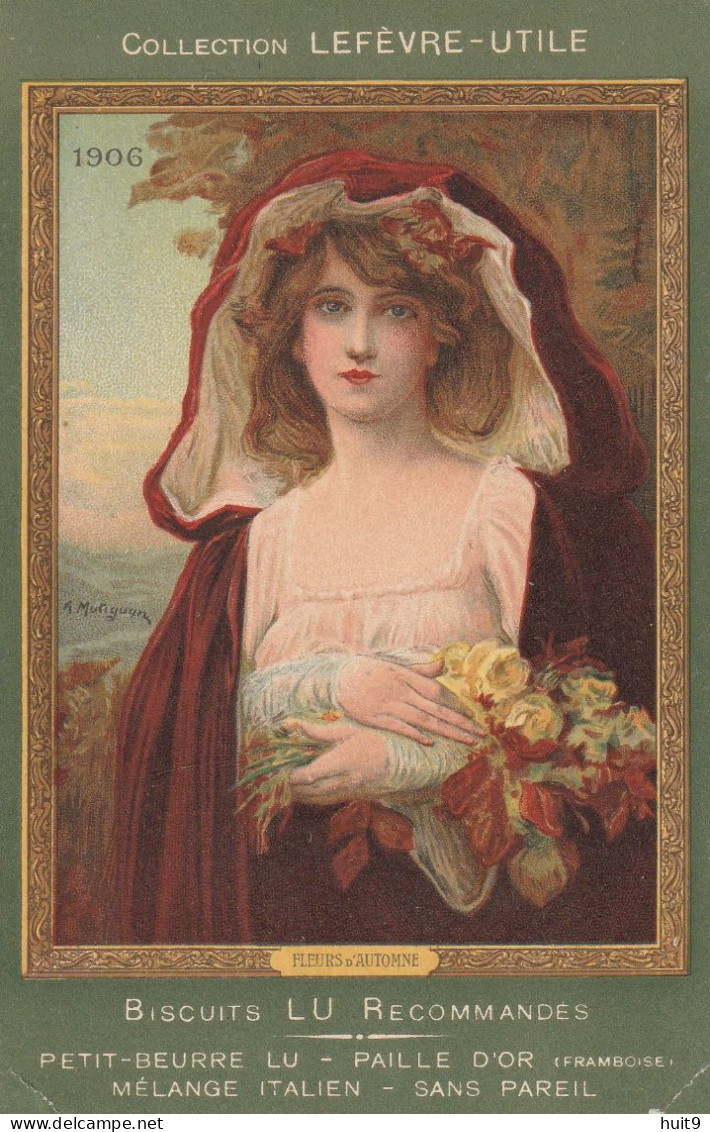 PUBLICITE : Collection LEFEVRE-UTILE , Fleurs D'Automne 1906,Femme. (coins Faibles En Bas). - Advertising