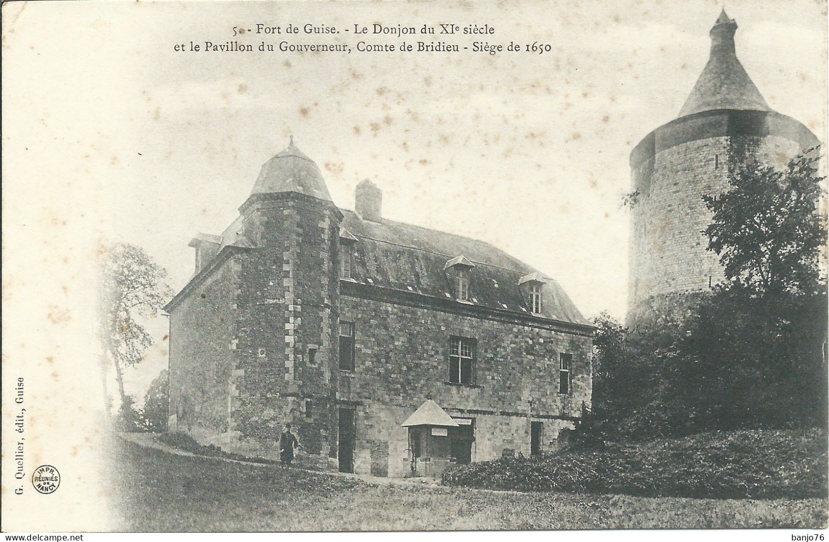 Fort De Guise (02) - Le Donjon Du XIè Siècle Et Le Pavillon Du Gouverneur, Comte De Bridieu - Guise