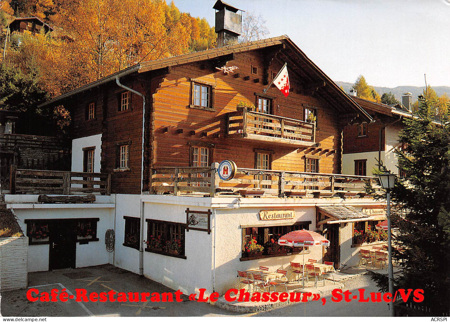 CH 3964 SAINT LUC VS Auberge Le Chasseur Famille Feletti Vogt Café Restaurant Suisse   N° 215 \MK3001 - Autres & Non Classés