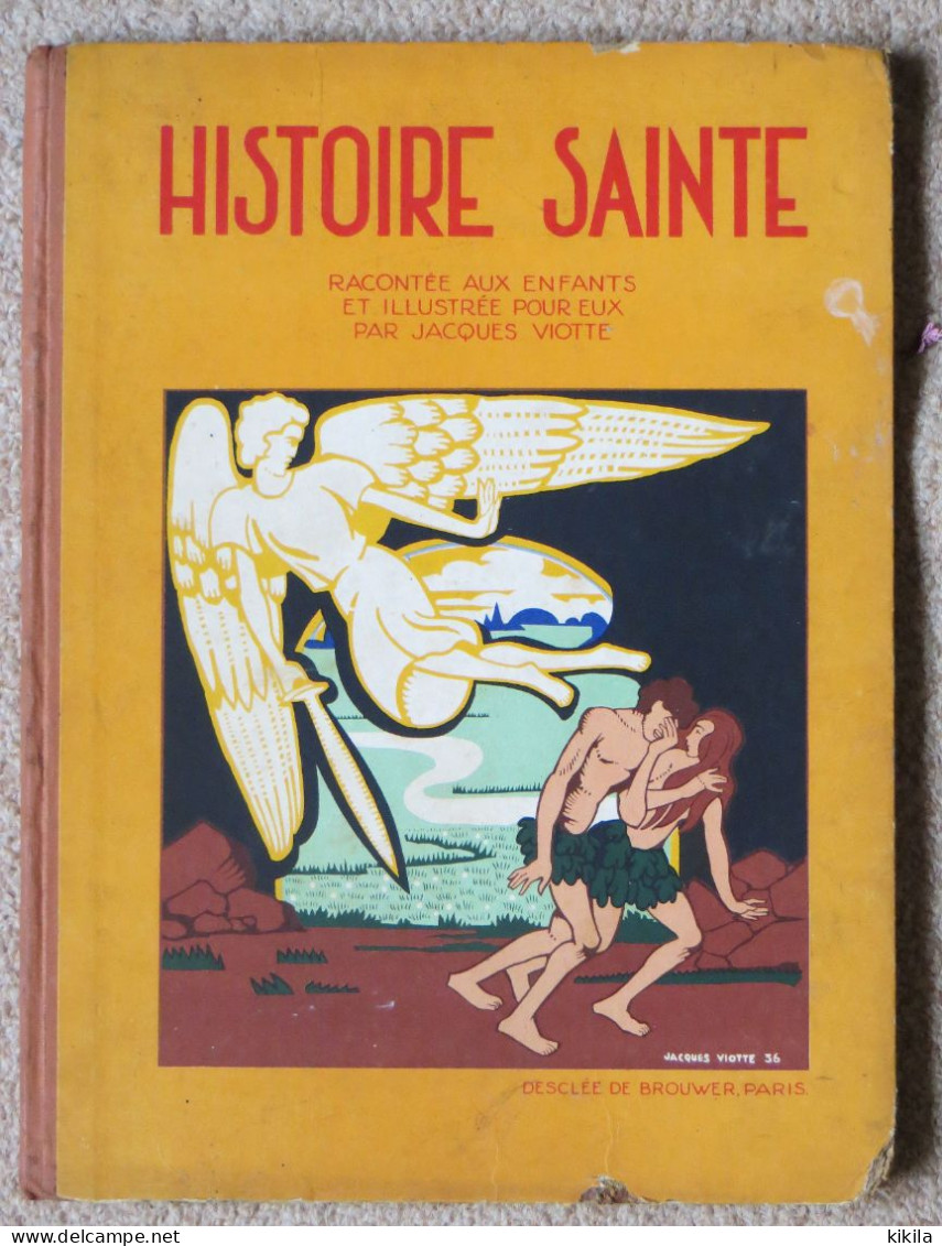 HISTOIRE SAINTE Racontée Aux Enfants Illustrateur Jacques Viotte   Les 43 Pages Sont Illustrées* - 1901-1940