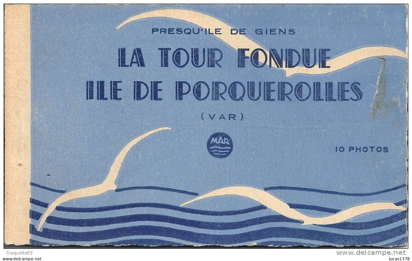 83 / PORQUEROLLES LA TOUR FONDUE - CARNET DE 10 PHOTOS.COLLECTION ARNAUD -HOTEL DE LA TOUR FONDUE GIENS - Porquerolles