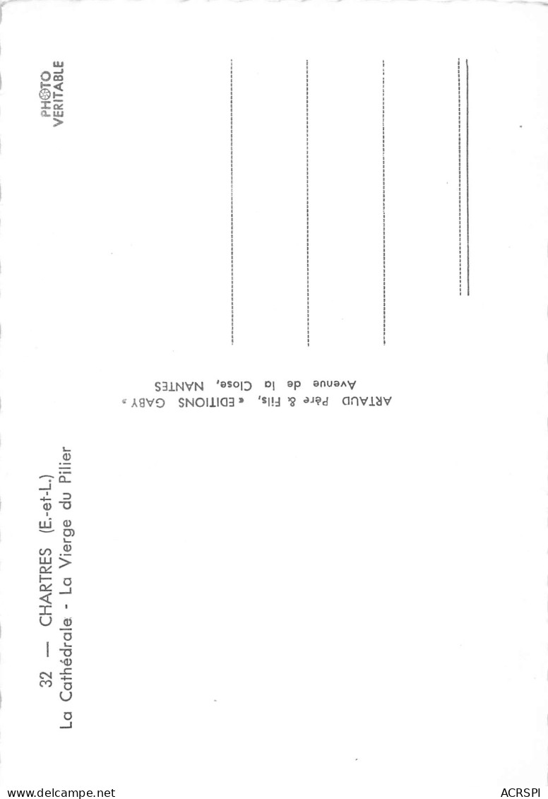 28  CHARTRES   La Cathédrale Notre Dame Du Pilier La VIERGE édition Artaud  N° 132 \MK3007 - Chartres