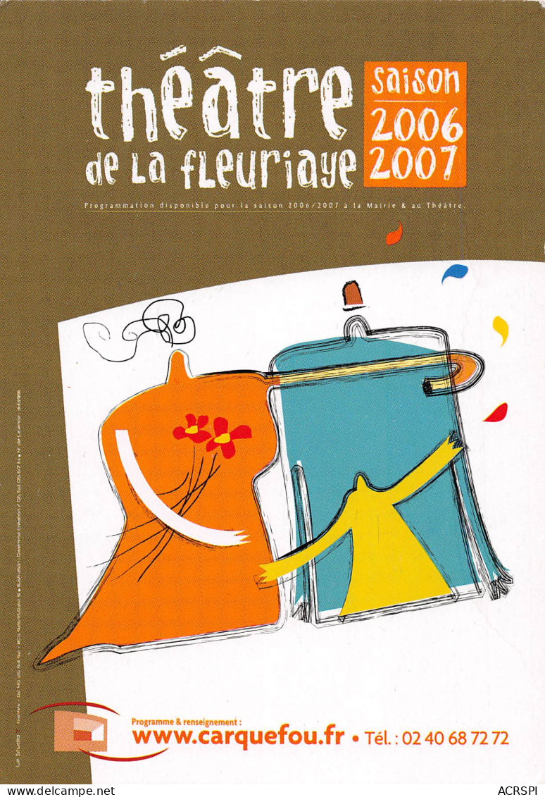 Theatre De La Fleuriaye Carquefou 44 Rue Léonard De Vinci Saison 2006 2007  N° 160 \MK3010 - Théâtre