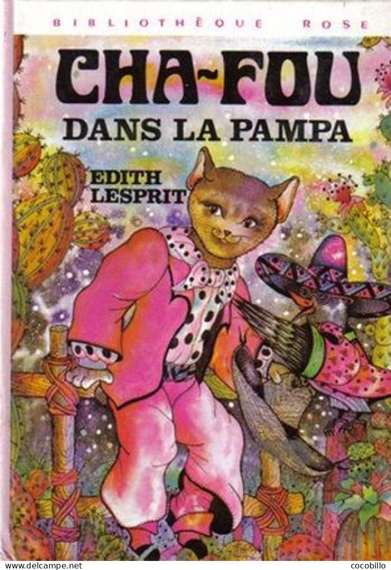 Cha-Fou Dans La Pampa D' Edith Lesprit - Bibliothèque Rose - 1977 - Bibliotheque Rose