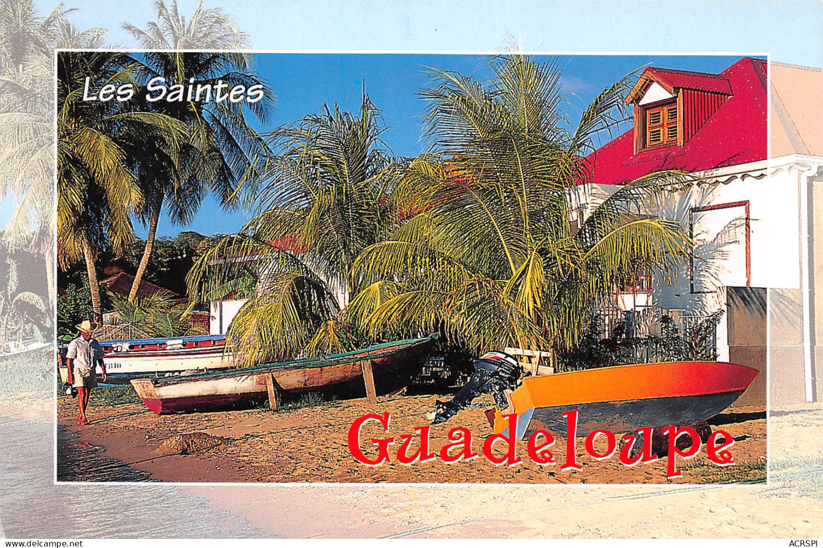 97 GUADELOUPE  LES SAINTES Terre De Haut Terre De Bas Barques De Pêcheurs    N° 52  \MK3027 - Basse Terre