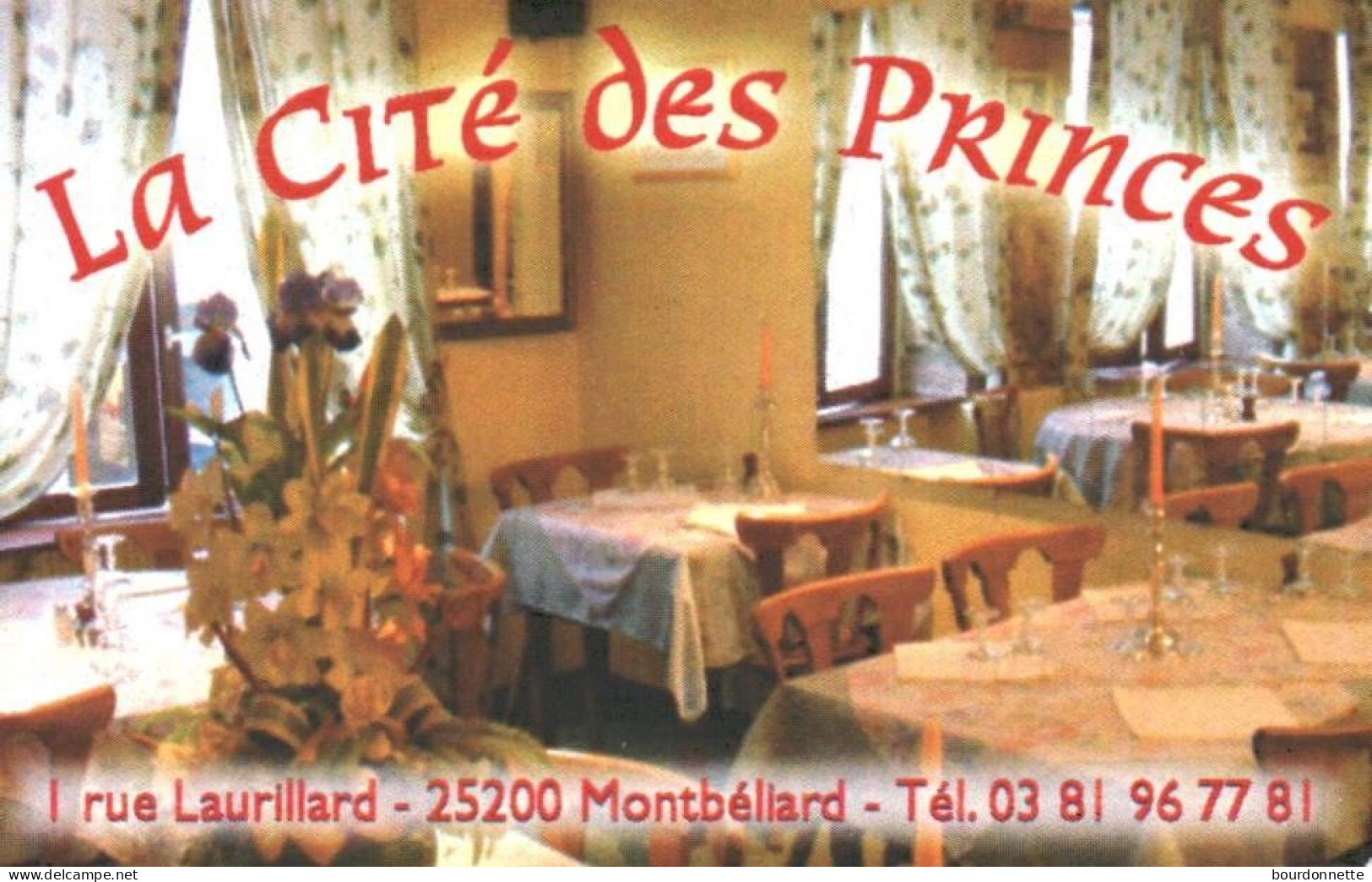 25-  MONTBELIARD    -PUB - CARTE VISITE -RESTAURANT LA CITE DES PRINCES - Montbéliard