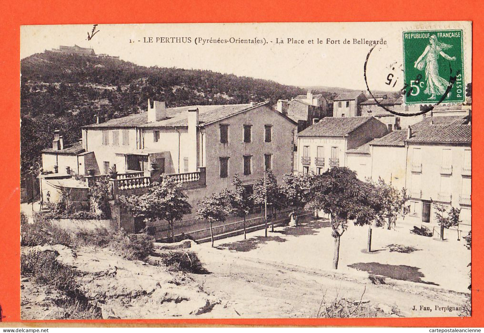 10502 ● Le PERTHUS (66) La Place Et Fort De BELLEGARDE 1913 à Marius BOUTET Touache Port-Vendres Pyrénées Orientales - Autres & Non Classés